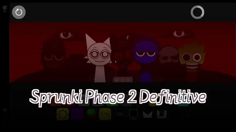 Sprunki Phase 2 Definitive