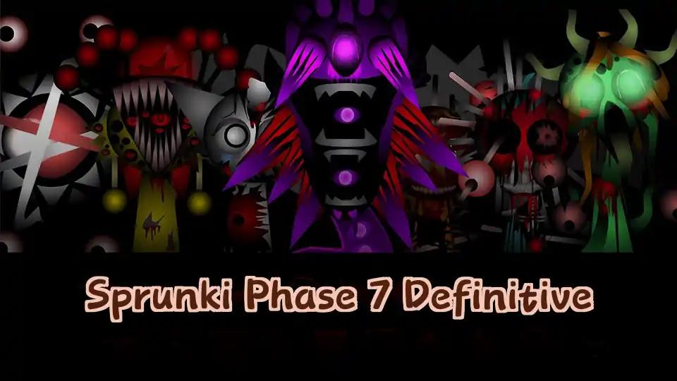 Sprunki Phase 7 Definitive