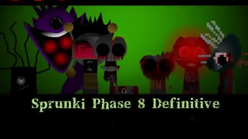 Sprunki Phase 8 Definitive