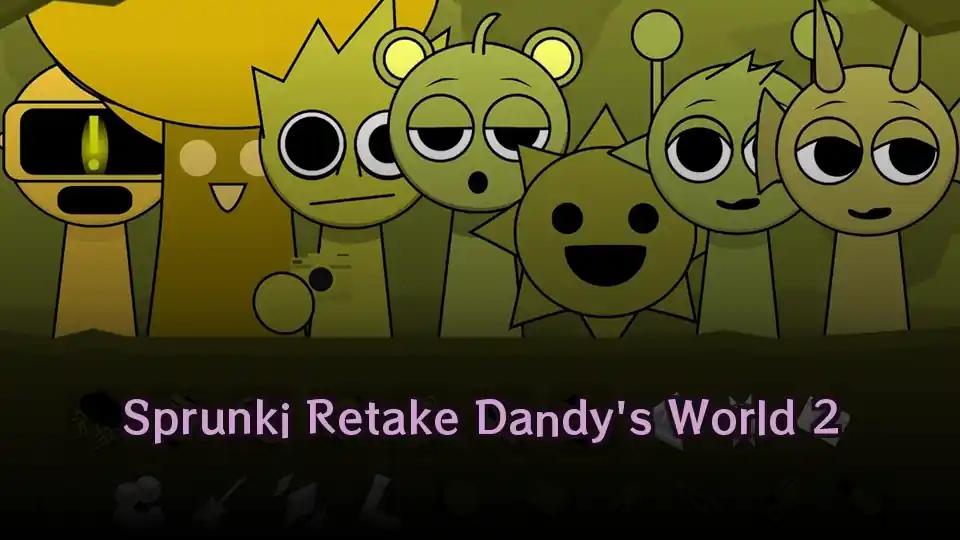 Sprunki Retake Dandy's World 2