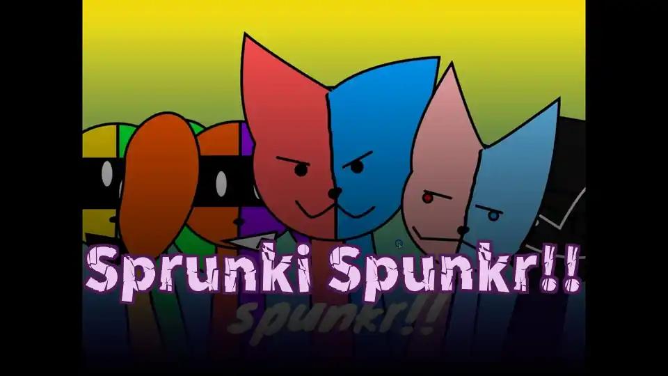 Sprunki Spunkr!!