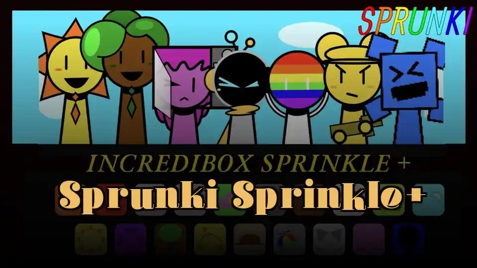 Sprunki Sprinkle+